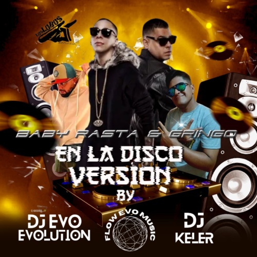 Baby Rasta y Gringo En La Disco Version Dj Keler FT Dj Evo Evolution