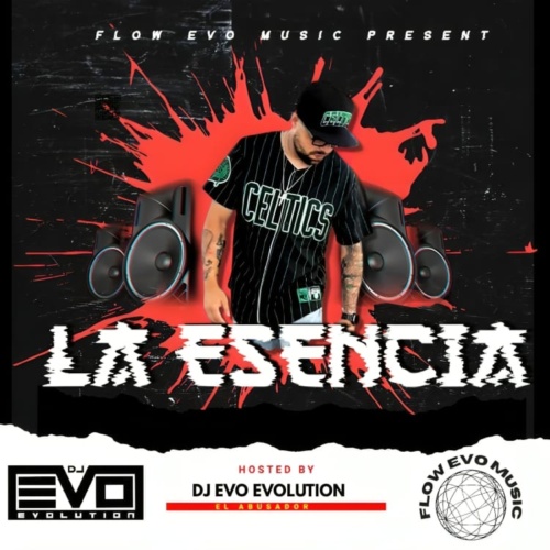 LA ESENCIA BY DJ EVO EVOLUTION