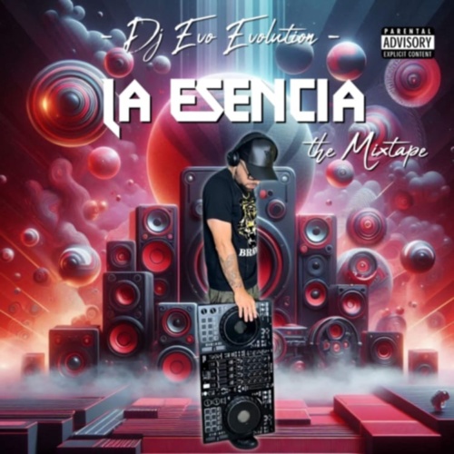 DJ EVO EVOLUTION LA ESENCIA THE MIX TAPE