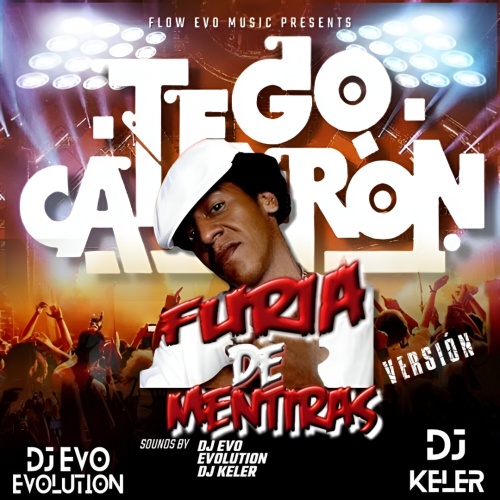 TEGO CALDERON FURIA DE MENTIRAS BY DJ EVO EVOLUTION & DJ KELER
