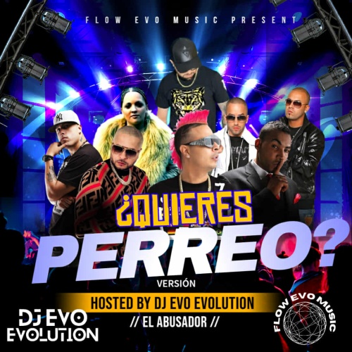 QUIERES PERREO BY DJ EVO EVOLUTION